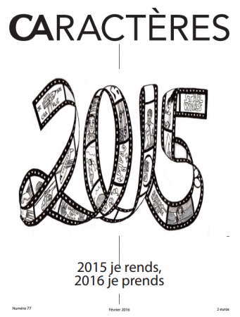 N°77 - Février 2016 - 2015 je rends, 2016 je prends